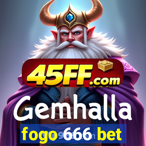 fogo 666 bet